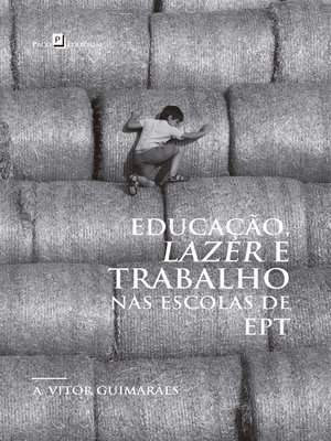 cover image of Educação, Lazer e Trabalho nas Escolas de EPT